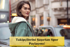 Gulper-Ozdemir-Spor-Salonunu-Salladi-O-Hareketler-Cok-Konusuldu-featured