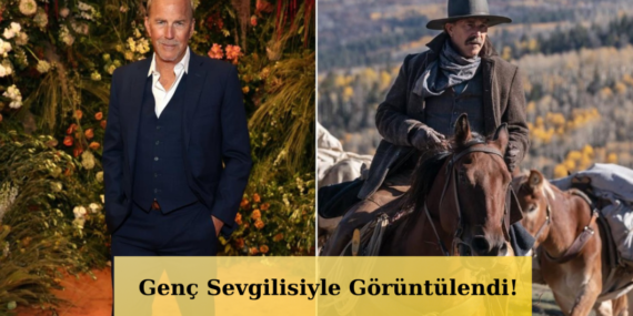 71-Yasindaki-Kevin-Costnerin-Aski-Gundemde-Bakin-Kimle-featured
