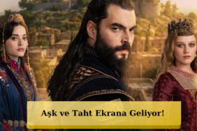 Ask-ve-Taht-Icin-Geri-Sayim-Iste-Ilk-Bolum-Tarihi-featured