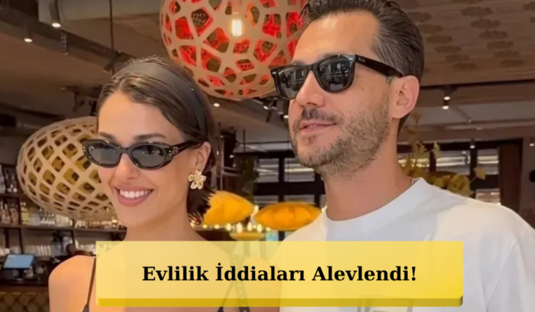 Dilan Çiçek Deniz’den Evlilik Sinyali! Birkan Nasuhoğlu’nu Babasıyla Tanıştırdı