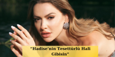 Hadise039ye-Benzedigini-Iddia-Eden-Tesetturlu-Kadin-Gundem-Oldu-Sosyal-Medyayi-Ikiye-Boldu-featured