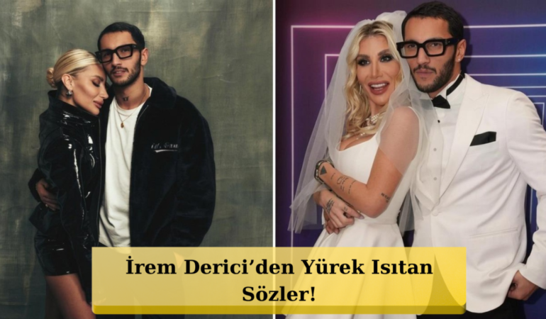 İrem Derici Aşkını Haykırdı! “Elimi Hiç Bırakma”