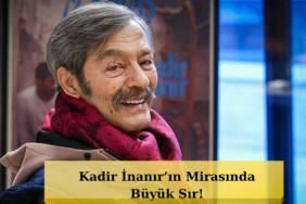 Kadir-Inanirin-Mirasi-Icin-Sok-Gelisme-3-Vasiyet-Aciliyor-featured