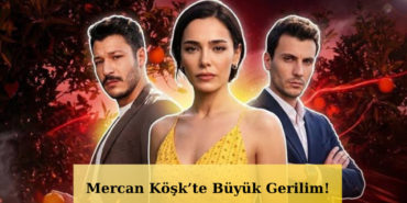 Mercan-Koskte-Dengeler-Altust-Aras-ve-Cemre-Yakinlasiyor-featured