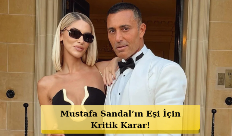 Mustafa Sandal’ın Eşi ve Babasına Yakalama Kararı Çıkarıldı!