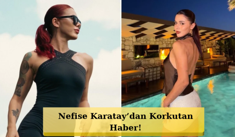 Nefise Karatay’dan Korkutan Paylaşım! Hastanede Tedavi Görüyor