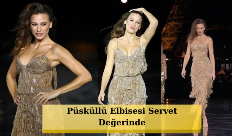 Serenay Sarıkaya'nın Paris'i Salladığı Elbisenin Fiyatı Ortaya Çıktı: Yarım Milyon TL'yi Aştı!