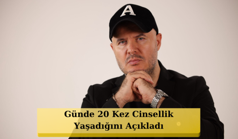 Adil Yıldırım'dan Yıllar Sonra Gelen Çarpıcı İtiraf: "8 Yıl Seks Bağımlılığı ile Mücadele Ettim!"