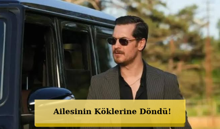 Çağatay Ulusoy’un Bulgaristan’daki Köyünde Neler Yaşandı?