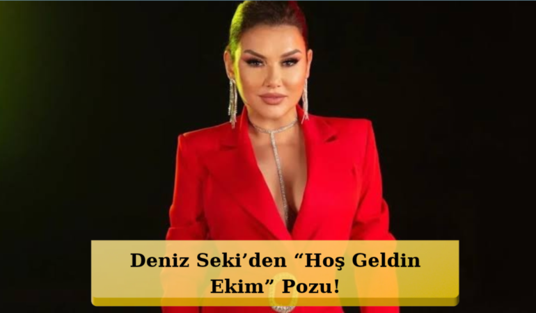 Deniz Seki’den Hayranlarını Sevindiren Paylaşım! İşte Son Hali