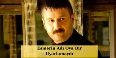 Esmerin-Adi-Oya-Sarkisi-Nasil-Yazildi-Duyanlari-Duygulandiran-Hikaye-featured