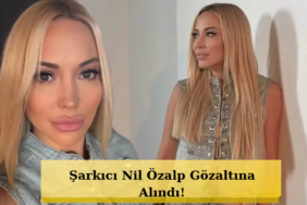 Fon-Sorusturmasi-Magazin-Dunyasina-Uzandi-Nil-Ozalp-Gozaltinda-featured