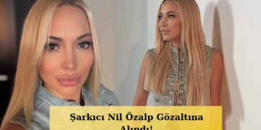 Fon-Sorusturmasi-Magazin-Dunyasina-Uzandi-Nil-Ozalp-Gozaltinda-featured