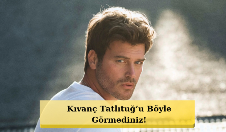 Kıvanç Tatlıtuğ’un Çocukluk Hali Ortaya Çıktı!