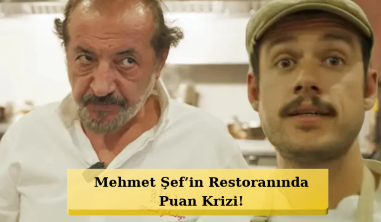 Mehmet Yalçınkaya’nın Restoranında Puanlar Düştü! Orkun Işıtmak’tan Uyarı