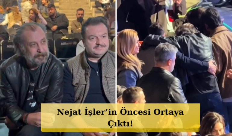 Nejat İşler’in İki Hali Olay Oldu! Arada Ne Yaşandı?