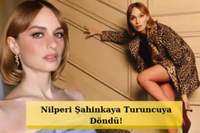 Nilperi-Sahinkayadan-Olay-Degisim-Geri-Geldi-featured