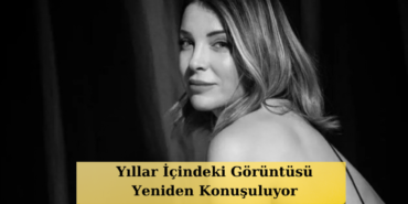 Ozge-Ozberk039in-Yillar-Icindeki-Degisimi-Dikkat-Cekti-G.O.R.A.039nin-Ceku039su-Simdi-Nasil-Gorunuyor-featured