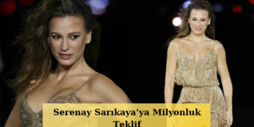 Serenay-Sarikayaya-Servet-Teklifi-Bakin-Nerede-Calisacak-featured