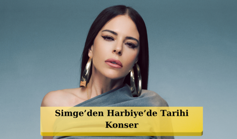 Simge'den Harbiye'de Bir İlk: Ünlü Şarkıcı Akustik Konseriyle Sahne Alacak!