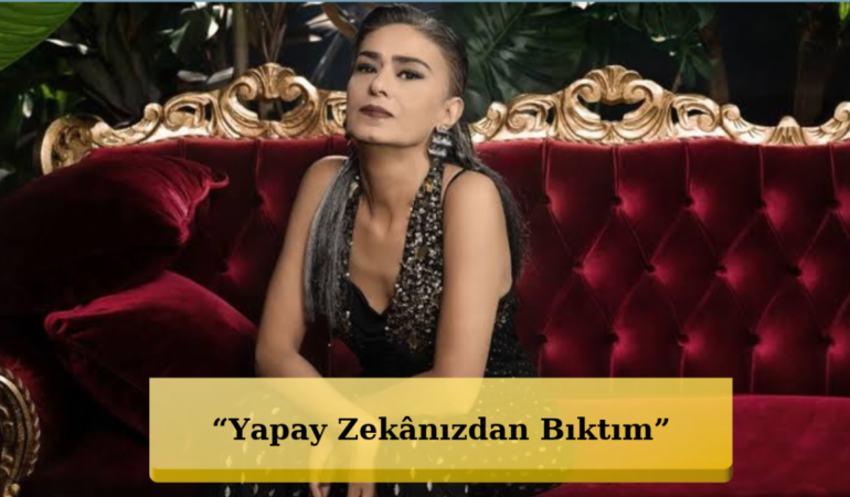 Yıldız Tilbe’den Yapay Zekâ İsyanı! Artık Yeter Dedi